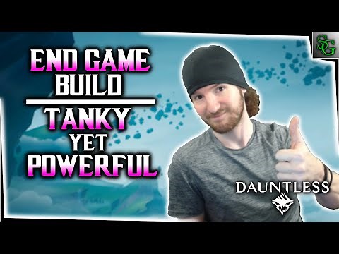 Dauntless - EZ Tanky & Effective End Game Build (All Weapon Types)