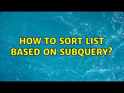 How to sort list based on subquery?