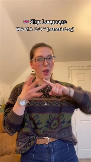 Mama’s boy in BSL British Sign Language