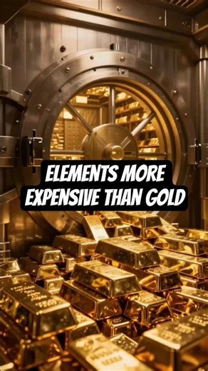 Elements More Expensive Than Gold #science #sciencefacts #aishorts #reelcuriosity #didyouknow
