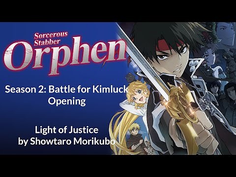 Sorcerous Stabber Orphen Season 2 Opening - Light of Justice - Showtaro Morikubo