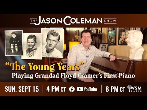 "The Young Years": Floyd Cramer's First Piano - The Jason Coleman Show