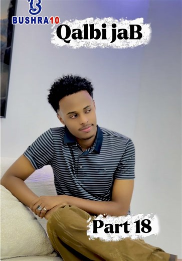 Kala soco taxanaha ramadaanta Bushra 10 film ( Qalbi jab) part 19 ✋🏻✋🏻@King-NaaMir🤴 @Bushra 10 Waaheen @iztareex👸 #king_naamir