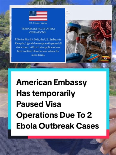 American Embassy Has temporarily Paused Visa Operations following confirmation of two imported Ebola (Bundibugyo strain) cases in Kampala involving travelers from the Democratic Republic of Congo, one of whom has died. #ebola #americanembassy