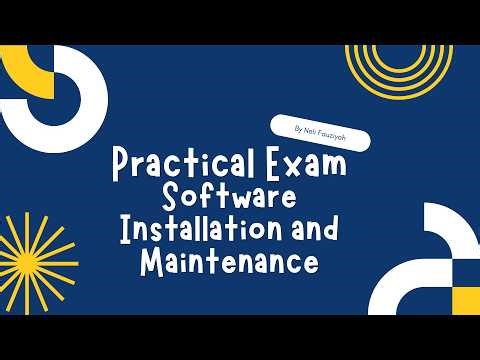 Practical Exam Software Installation and Maintenance