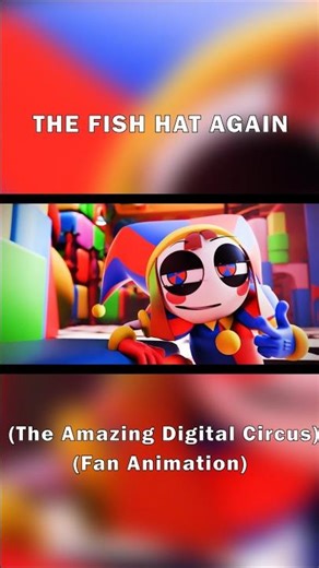 FISH HAT ( TADC / The Amazing Digital Circus Fan Animation )