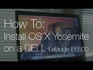 How To Install OS X Yosemite on a DELL Latitude E6500
