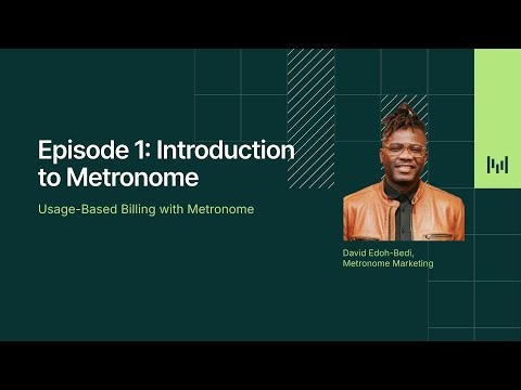 Usage-based billing tutorial | Episode 1: Introduction to Metronome
