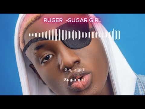 Ruger - Sugar Girl (Lyric Video) | Trending Afro-Dancehall 2026 🔥