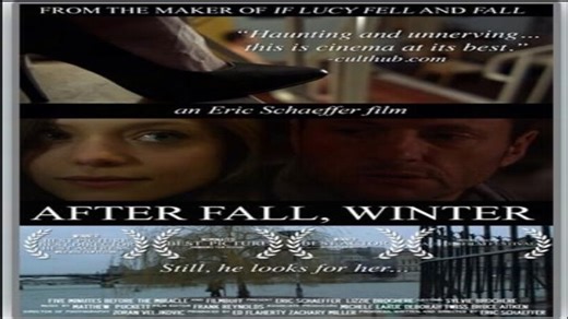 ASA 🎥📽🎬 After Fall, Winter (2011) Director; Eric Schaeffer Stars; Eric Schaeffer, Lizzie Brocheré, Marie Luneau