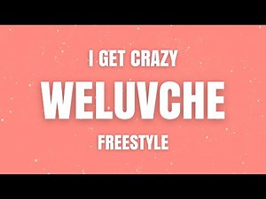 I GET CRAZY remix WELUVCHE