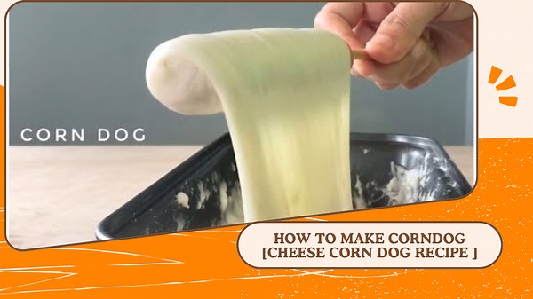 How to Make the Best Cheese Corn Dogs