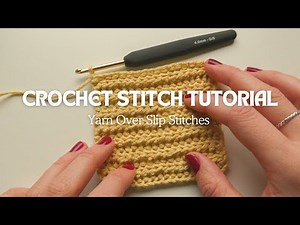 Crochet Stitch Tutorial: Yarn Over Slip Stitches (BLO)