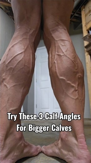 Try These 3 Calf Angles For Bigger Calves