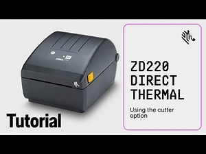 Using the Cutter Option on on Your ZD220 Direct Thermal Printer | Zebra