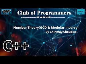 Number Theory (GCD and Modular Inverse) | Competitive Programming | Chinmay Choubisa