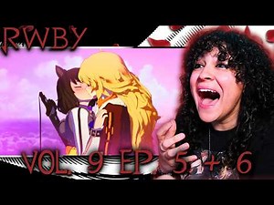 FINALLY!!! *• LESBIAN REACTS – RWBY – VOL. 9 EP. 5 + 6 •*