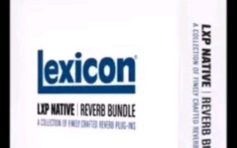 莱斯康首发Lexicon LXP Native Reverb v1.2.2WinLexicon PCM Native Effects v1.2.6 Win