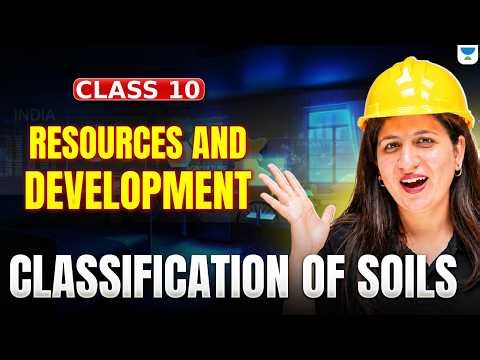 Class 10 Geography | Resources and Development: Classification of Soils | Swetha Ma'am