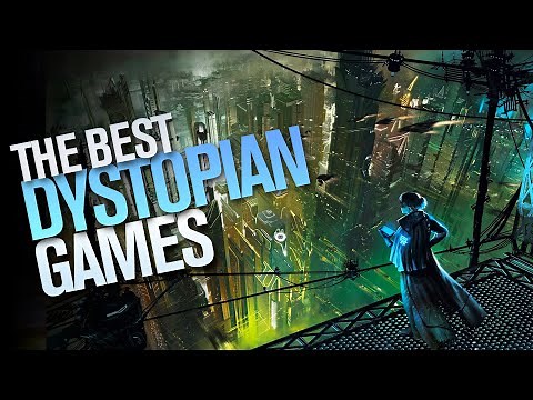Tired of Living in Paradise? The Best Dystopian Games for PS, XBOX, PC
