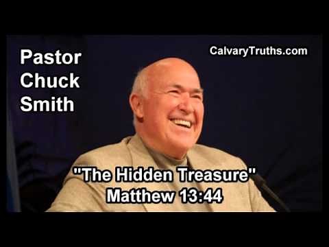 The Hidden Treasure, Matthew 13:44 - Pastor Chuck Smith - Topical Bible Study