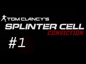 Splinter Cell - Conviction Walkthrough with Commentary Part 1 - Only Sleeping