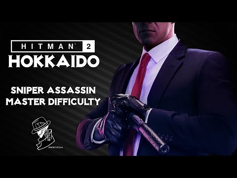 HITMAN 2 Legacy | Hokkaido | Sniper Assassin | Master Mode | Walkthrough