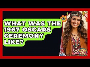 What Was The 1967 Oscars Ceremony Like? - I'm a 60s Baby
