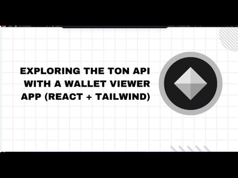 Exploring the TON API with a Wallet Viewer App (React + Tailwind)