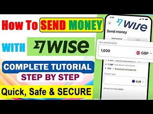 How To Send Money With Wise 🚀 | how to use transferwise | Open Wise Account