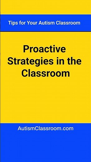 Proactive Strategies in the Classroom (Tips for Your Autism Classroom)