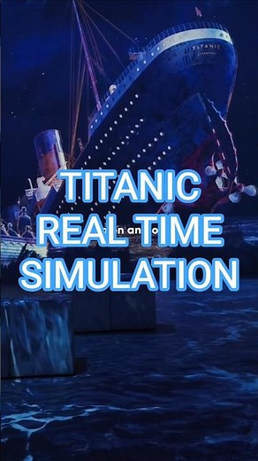 TITANIC Real Time Simulation 🚢 #titanic