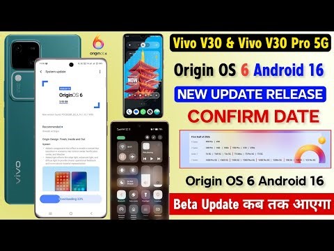Vivo V30 & V30 Pro Origin OS 6 Update Release Date | Vivo Vivo V30 Android 16 Origin OS 6 New Update