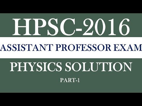 HPSC ASSISTANT PROFESSOR PHYSICS QUESTION PAPER SOLUTION || HPSC ASSISTANT PROFESSOR EXAM 2024||