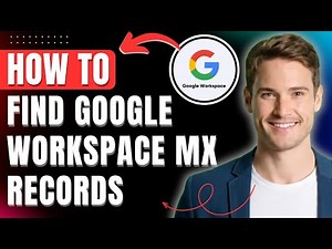 How to Find Google Workspace MX Records for Gmail Setup 2026 Easily