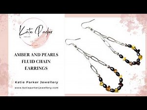 Amber and Pearls Fluid Chain Earrings - How to make Earrings with Chain - Beginners Jewellery Making