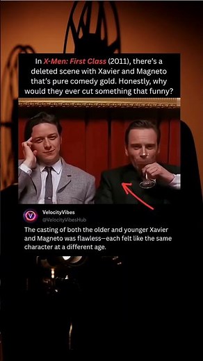 In X-Men: First Class (2011) there’s a deleted scene with Xavier and Magneto that’s pure comedy gold