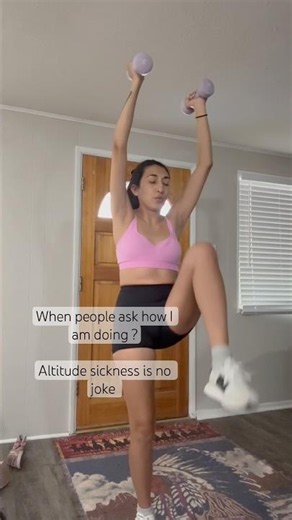 Dealing with Altitude Sickness 😭 #fitnessjourney #lowimpactworkouts #altitudesickness #tips