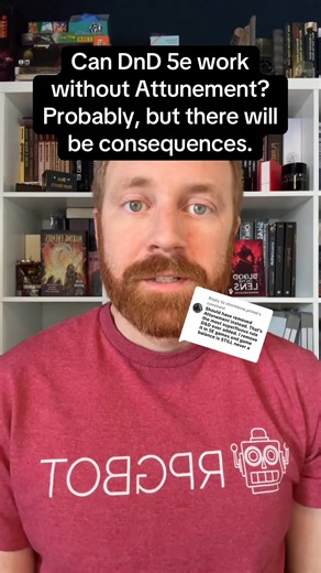 9.8K views · 86 reactions | DnD 5e might work without the attunement restrictions, but it creates a lot of space for players to break the game, often with little effort or intent. #dnd #dmadvice #dnd5e #2024dnd | Rpgbot | Facebook