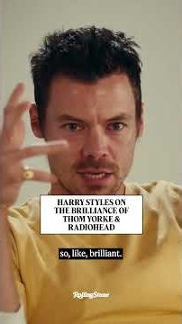 Harry Styles on the Brilliance of Thom Yorke & Radiohead