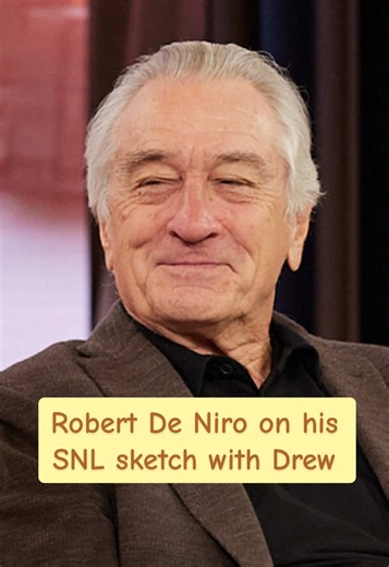 Robert De Niro Discusses His SNL Sketch with Drew