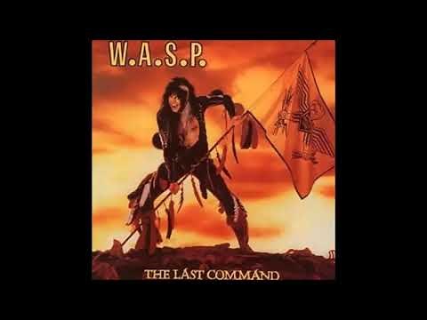 W.A.S.P. - The last command / 1985 / Remastered / Full album + 5 Bonus Tracks / HQ