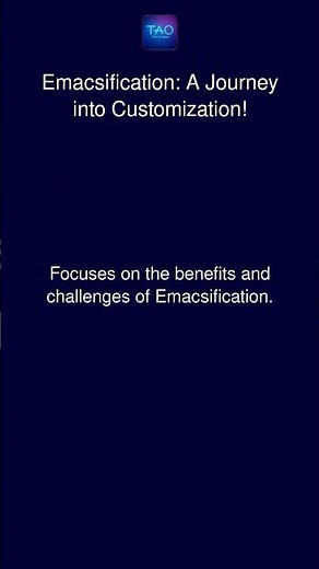 Emacsification: A Journey into Customization!