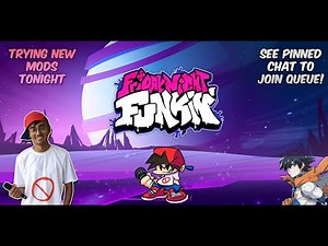 Friday Night Funkin! Trying new mods! No Spammy mod pls! Commands in description. !clip command too