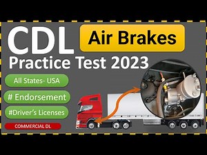 CDL Air Brakes Practice Test 2023 Part 3 Endorsements Knowledge Test
