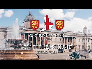 'I vow to thee, my country!' - English & British Patriotic Song