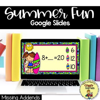 Giggly Games Summer Fun Missing Addends Google Slides Digital Resources