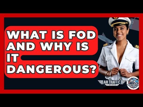 What Is FOD And Why Is It Dangerous? - Air Traffic Insider