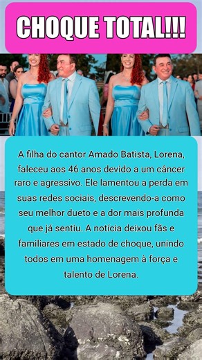 😢 TRAGÉDIA no mundo da música: AMADO BATISTA perde filha! 🎤💔