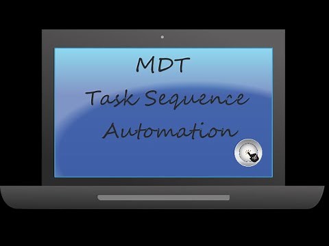 MDT Automatiser une Sequence de Tache / Task Sequence Automation